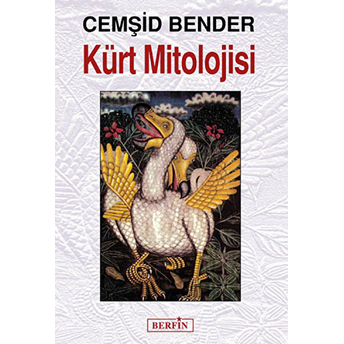 Kürt Mitolojisi Cemşid Bender