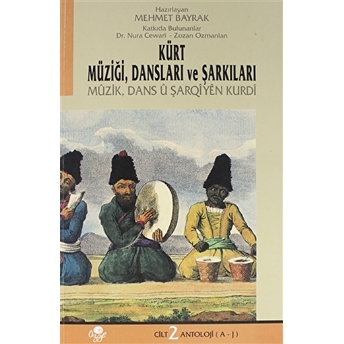 Kürt Müziği Dansları Ve Şarkıları Cilt: 2 Mehmet Bayrak