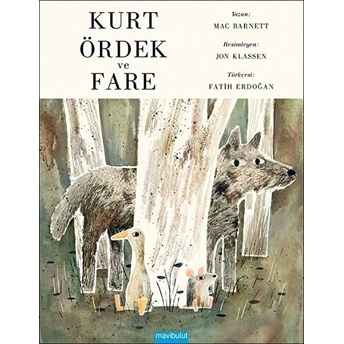 Kurt, Ördek Ve Fare (Ciltli) Mac Barnett