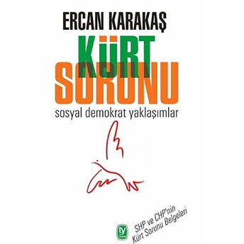 Kürt Sorunu - Sosyal Demokrat Yaklaşımlar Ercan Karakaş