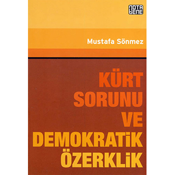 Kürt Sorunu Ve Demokratik Özerklik-Mustafa Sönmez