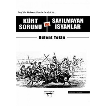 Kürt Sorunu Ve Sayılmayan Isyanlar Bülent Tekin