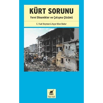 Kürt Sorunu - Yerel Dinamikler Ve Çatışma Çözu¨mu¨ Ayşe Köse Badur