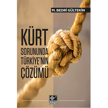 Kürt Sorununda Türkiye'nin Çözümü Mehmet Bedri Gültekin