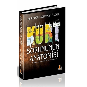 Kürt Sorununun Anatomisi Hekimoğlu Süleyman Özcan