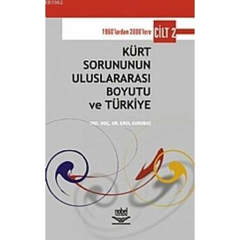 Kürt Sorununun Uluslararası Boyutu Ve Türkiye Cilt 2 Erol Kurubaş