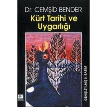 Kürt Tarihi Ve Uygarlığı Cemşid Bender