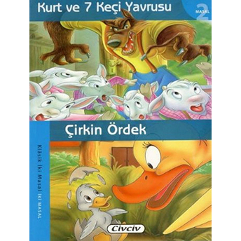 Kurt Ve 7 Keçi Yavrusu - Çirkin Ördek (2 Masal Birden) Kolektif