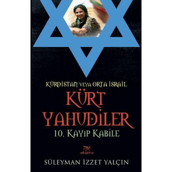 Kürt Yahudiler - 10. Kayıp Kabile Süleyman Izzet Yalçın