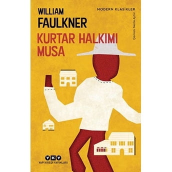 Kurtar Halkımı Musa - Modern Klasikler William Faulkner