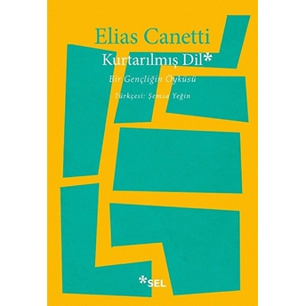 Kurtarılmış Dil - Bir Gençliğin Öyküsü Elias Canetti