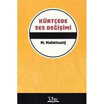 Kürtçede Ses Değişimi M. Malmısanij