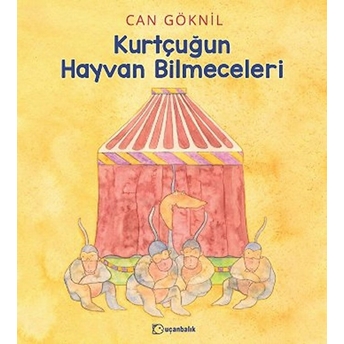 Kurtçuğun Hayvan Bilmeceleri Can Göknil