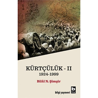 Kürtçülük Iı (1924-1999) Bilal N. Şimşir