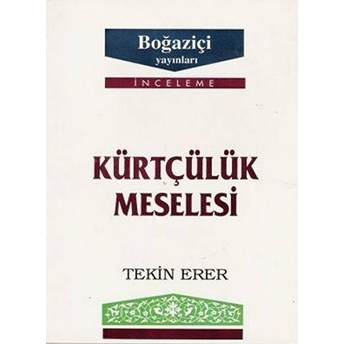 Kürtçülük Meselesi Tekin Erer