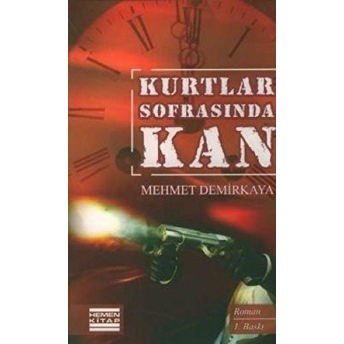 Kurtlar Sofrasında Kan Mehmet Demirkaya