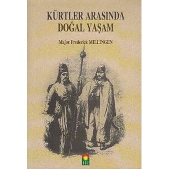 Kürtler Arasında Doğal Yaşam Major Frederick Milligen