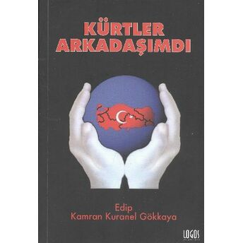 Kürtler Arkadaşımdı Edip Kamran Kuranel Gökkaya