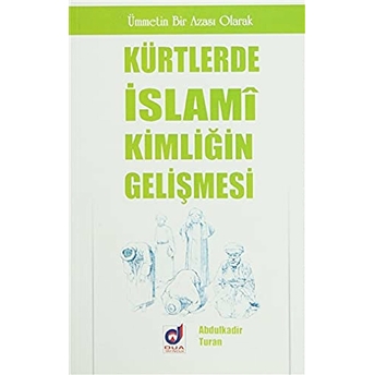 Kürtlerde Islami Kimliğin Gelişmesi Abdulkadir Turan