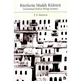 Kürtlerin Maddi Kültürü Geleneksel Kültür Birliği Sorunu T. F. Aristova