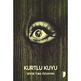 Kurtlu Kuyu - Sevde Tuba Özsaygın