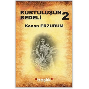 Kurtuluş Bedeli 2 Kenan Erzurum