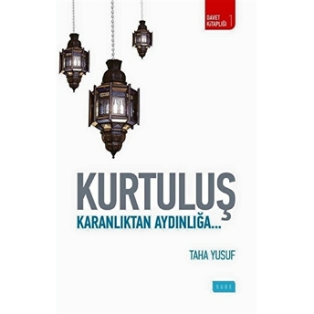 Kurtuluş Karanlıktan Aydınlığa Taha Yusuf