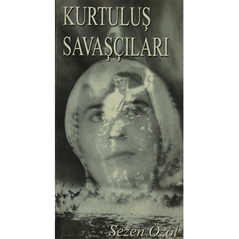 Kurtuluş Savaşçıları