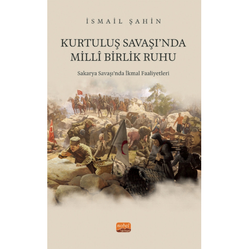 Kurtuluş Savaşı'Nda Milli Birlik Ruhu Ismail Şahin