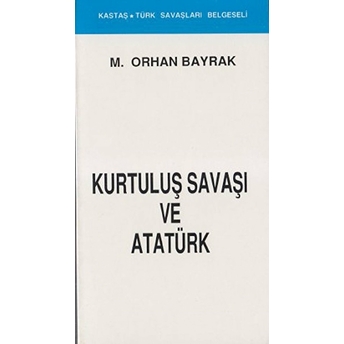 Kurtuluş Savaşı Ve Atatürk