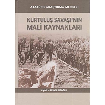 Kurtuluş Savaşı'Nın Mali Kaynakları Alptekin Müderrisoğlu