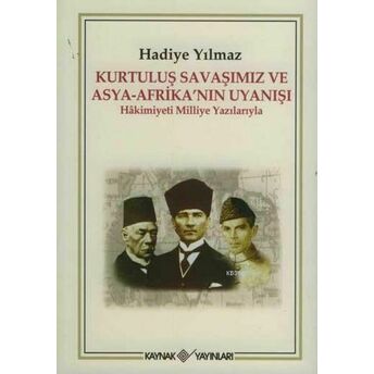 Kurtuluş Savaşımız Ve Asya - Afrika’nın Uyanışı Hadiye Yılmaz