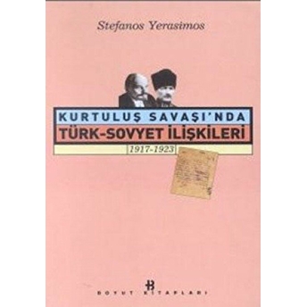 Kurtuluş Savaşı'nda Türk-Sovyet Ilişkileri 1917-1923 Stefanos Yerasimos