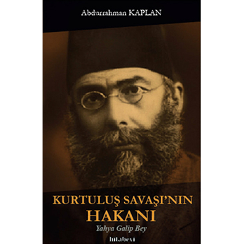 Kurtuluş Savaşı'nın Hakanı Abdurrahman Kaplan