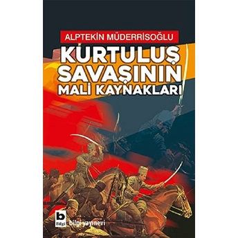 Kurtuluş Savaşının Mali Kaynakları Alptekin Müderrisoğlu