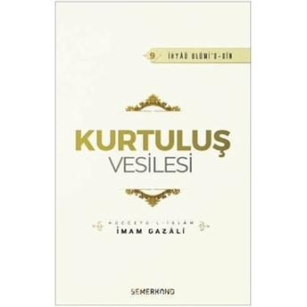 Kurtuluş Vesilesi | Ihya-U Ulumiddin - Imam Gazali