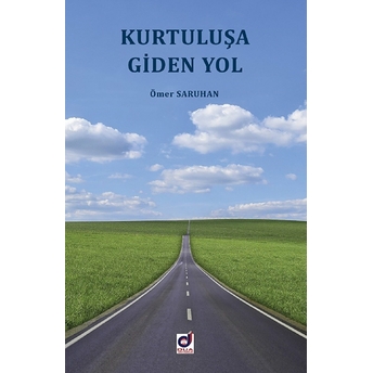 Kurtuluşa Giden Yol Ömer Saruhan