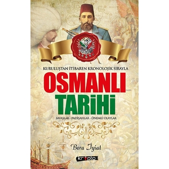 Kurtuluştan Itibaren Kronolojik Sırayla Osmanlı Tarihi Bora Iyiat