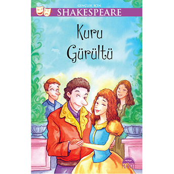 Kuru Gürültü / Gençler Için Shakespeare William Shakespeare