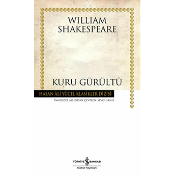 Kuru Gürültü - Hasan Ali Yücel Klasikleri William Shakespeare