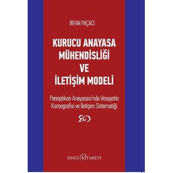 Kurucu Anayasa Mühendisliği Ve Iletişim Modeli - Irfan Paçacı