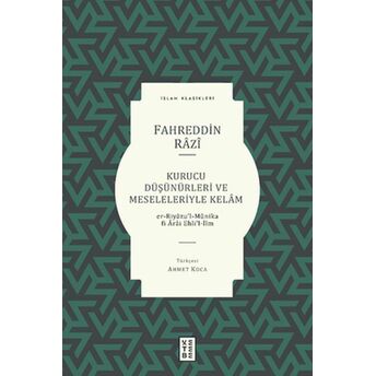 Kurucu Düşünürleri Ve Meseleleriyle Kelâm Fahreddin Râzî