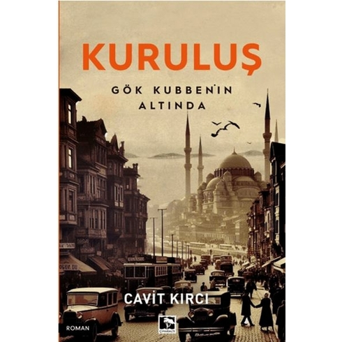 Kuruluş Gök Kubbenin Altında Cavit Kırcı