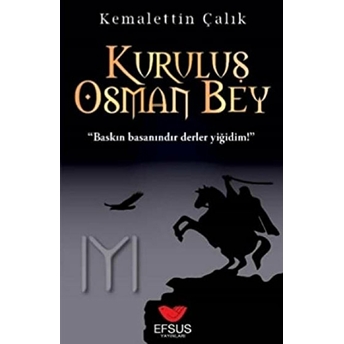 Kuruluş Osman Bey Kemalettin Çalık