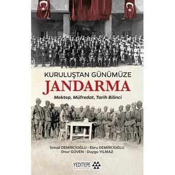 Kuruluştan Günümüze Jandarma Ismail Demircioğlu,Ebru Demircioğlu