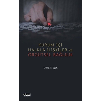 Kurum Içi Halkla Ilişkiler Ve Örgütsel Bağlılık Kolektif