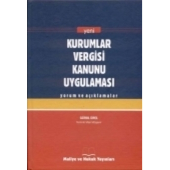 Kurumlar Vergisi Kanunu Uygulaması – Maliye Ve Hukuk Yayınları