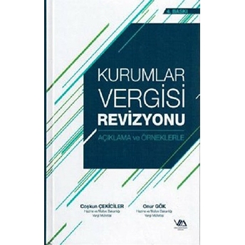 Kurumlar Vergisi Revizyonu (Ciltli) - Coşkun Çekiciler