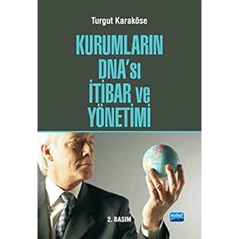 Kurumların Dna’sı Itibar Ve Yönetimi