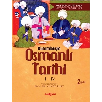 Kurumlarıyla Osmanlı Tarihi 1-4 (Netayicü'l - Vuku'at)